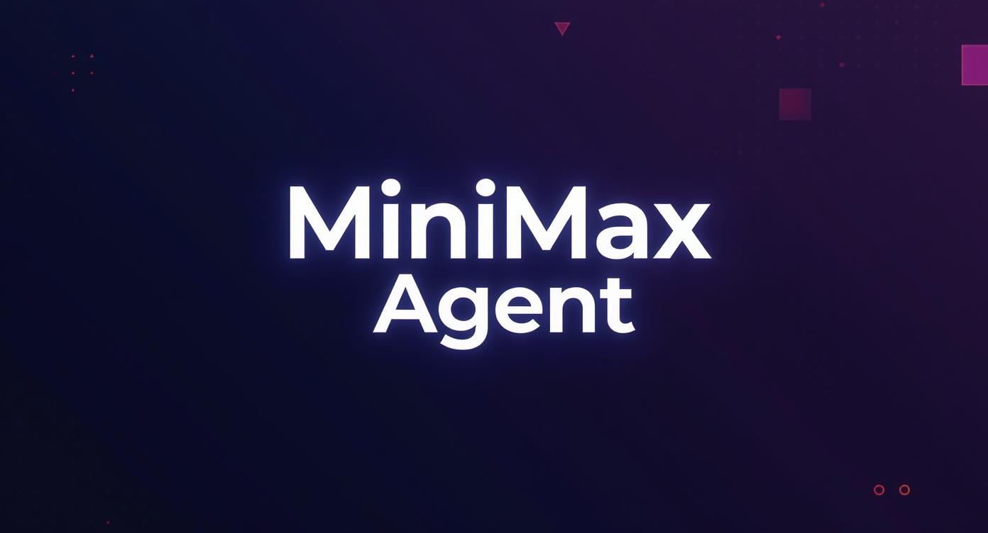 MiniMax Agent深度评测：2025年最具潜力的AI智能体平台详解