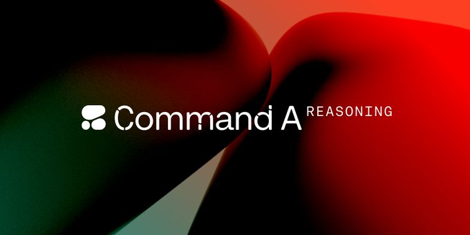 Cohere发布企业级推理模型Command A Reasoning，复杂任务处理能力再突破