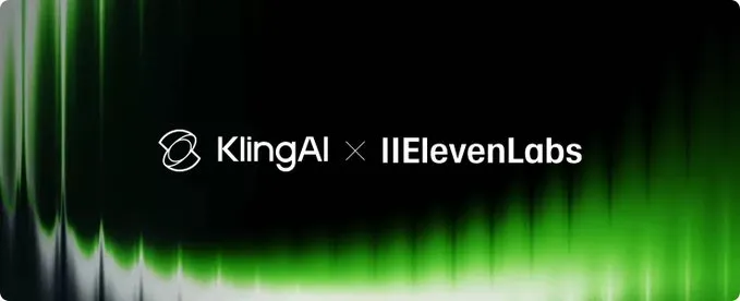 快手KlingAI,ElevenLabs